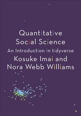 Quantitative Social Science: An Introduction in tidyverse kaina ir informacija | Ekonomikos knygos | pigu.lt