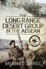 Long Range Desert Group in the Aegean цена и информация | Исторические книги | pigu.lt