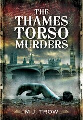 Thames Torso Murders kaina ir informacija | Biografijos, autobiografijos, memuarai | pigu.lt