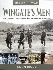 Wingate's Men: The Chindit Operations: Special Forces in Burma цена и информация | Исторические книги | pigu.lt