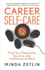 Career Self-care : Find Your Happiness, Success, and Fulfillment at Work kaina ir informacija | Socialinių mokslų knygos | pigu.lt