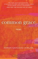 Common Grace: Poems kaina ir informacija | Poezija | pigu.lt