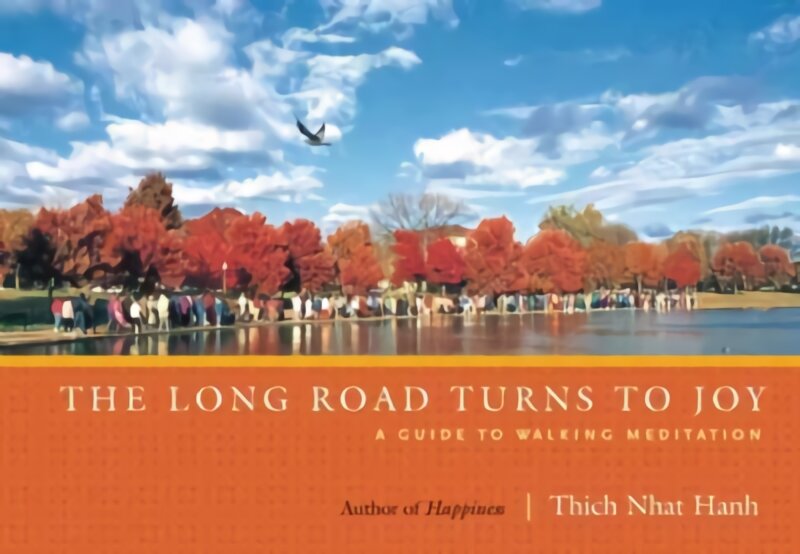 Long Road Turns to Joy: A Guide to Walking Meditation 2nd Revised edition цена и информация | Dvasinės knygos | pigu.lt