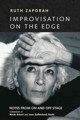 Improvisation On the Edge: Notes from On and Off Stage kaina ir informacija | Biografijos, autobiografijos, memuarai | pigu.lt