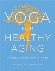 Yoga for Healthy Aging: A Guide to Lifelong Well-Being kaina ir informacija | Saviugdos knygos | pigu.lt