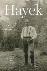 Hayek: A Life, 1899-1950 цена и информация | Биографии, автобиографии, мемуары | pigu.lt