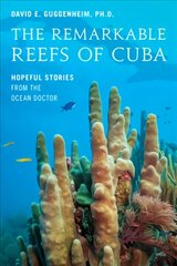 Remarkable Reefs Of Cuba: Hopeful Stories From the Ocean Doctor цена и информация | Книги о питании и здоровом образе жизни | pigu.lt