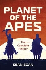 Planet of the Apes: The Complete History kaina ir informacija | Fantastinės, mistinės knygos | pigu.lt