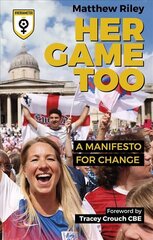 Her Game Too: A Manifesto for Change цена и информация | Книги о питании и здоровом образе жизни | pigu.lt