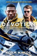 Devotion: An Epic Story of Heroism, Friendship and Sacrifice Tie-In цена и информация | Исторические книги | pigu.lt
