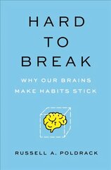 Hard to Break: Why Our Brains Make Habits Stick kaina ir informacija | Enciklopedijos ir žinynai | pigu.lt