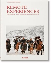 Remote Experiences. Extraordinary Travel Adventures from North to South цена и информация | Книги по фотографии | pigu.lt