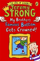 My Brother's Famous Bottom Gets Crowned! цена и информация | Книги для подростков и молодежи | pigu.lt