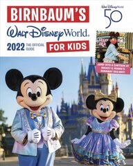 Birnbaum's 2022 Walt Disney World For Kids: The Official Guide цена и информация | Путеводители, путешествия | pigu.lt