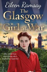 Glasgow Girl at War: The new heartwarming saga from the author of the G.I. Bride kaina ir informacija | Fantastinės, mistinės knygos | pigu.lt