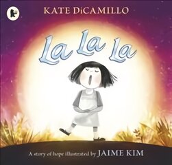 La La La: A Story of Hope цена и информация | Книги для малышей | pigu.lt