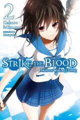 Strike the Blood, Vol. 2 (light novel): From the Warlord's Empire, Vol. 2 , (Novel) The Right Arm of the Saint kaina ir informacija | Fantastinės, mistinės knygos | pigu.lt