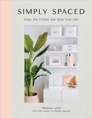 Simply Spaced: Clear the Clutter and Style Your Life, Volume 1 цена и информация | Самоучители | pigu.lt