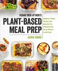 Vegan Yack Attack's Plant-Based Meal Prep: Weekly Meal Plans and Recipes to Streamline Your Vegan Lifestyle kaina ir informacija | Receptų knygos | pigu.lt