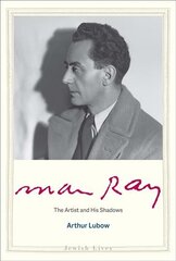 Man Ray: The Artist and His Shadows цена и информация | Биографии, автобиогафии, мемуары | pigu.lt