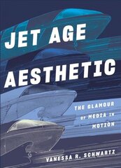 Jet Age Aesthetic: The Glamour of Media in Motion цена и информация | Книги об искусстве | pigu.lt