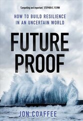 Futureproof: How to Build Resilience in an Uncertain World цена и информация | Книги по социальным наукам | pigu.lt