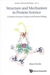 Structure And Mechanism In Protein Science: A Guide To Enzyme Catalysis And Protein Folding 4th Revised edition kaina ir informacija | Ekonomikos knygos | pigu.lt