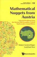 Mathematical Nuggets From Austria: Selected Problems From The Styrian Mid-secondary School Mathematics Competitions kaina ir informacija | Ekonomikos knygos | pigu.lt