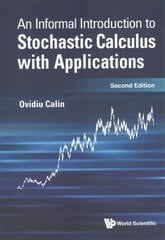 Informal Introduction To Stochastic Calculus With Applications, An Second Edition kaina ir informacija | Ekonomikos knygos | pigu.lt