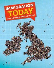 Immigration Today: Why do people move to the UK? kaina ir informacija | Knygos paaugliams ir jaunimui | pigu.lt