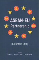 Asean-EU Partnership: The Untold Story kaina ir informacija | Socialinių mokslų knygos | pigu.lt