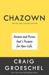 Chazown (Revised and Updated Edition): Define your Vision. Pursue your Passion. Live your Life on Purpose Revised edition kaina ir informacija | Dvasinės knygos | pigu.lt