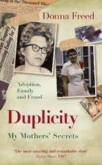 Duplicity: My Mothers' Secrets kaina ir informacija | Biografijos, autobiografijos, memuarai | pigu.lt