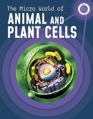 Micro World of Animal and Plant Cells цена и информация | Книги для подростков и молодежи | pigu.lt