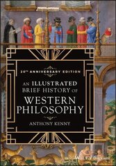 Illustrated Brief History of Western Philosophy , 20th Anniversary Edition, Third Edition kaina ir informacija | Istorinės knygos | pigu.lt