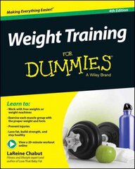 Weight Training For Dummies 4e 4th Edition цена и информация | Самоучители | pigu.lt