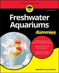 Freshwater Aquariums For Dummies, 3rd Edition 3rd Edition цена и информация | Книги о питании и здоровом образе жизни | pigu.lt