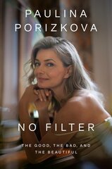 No Filter: The Good, the Bad, and the Beautiful kaina ir informacija | Biografijos, autobiografijos, memuarai | pigu.lt