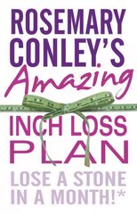 Rosemary Conley's Amazing Inch Loss Plan: Lose a Stone in a Month kaina ir informacija | Saviugdos knygos | pigu.lt