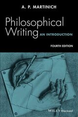 Philosophical Writing - An Introduction 4e: An Introduction 4th Edition kaina ir informacija | Užsienio kalbos mokomoji medžiaga | pigu.lt