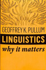 Linguistics - Why it Matters: Why It Matters цена и информация | Пособия по изучению иностранных языков | pigu.lt