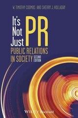 It's Not Just PR - Public Relations in Society 2e: Public Relations in Society 2nd Edition kaina ir informacija | Ekonomikos knygos | pigu.lt