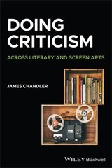 Doing Criticism: Across Literary and Screen Arts: Across Literary and Screen Arts kaina ir informacija | Užsienio kalbos mokomoji medžiaga | pigu.lt