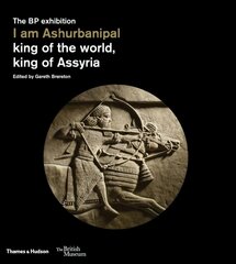 I am Ashurbanipal: king of the world, king of Assyria kaina ir informacija | Knygos apie meną | pigu.lt