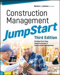 Construction Management JumpStart - The Best First Step Toward a Career in Construction Management, 3rd Edition: The Best First Step Toward a Career in Construction Management 3rd Edition kaina ir informacija | Socialinių mokslų knygos | pigu.lt