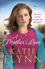 Mother's Love: An unforgettable historical fiction wartime story from the Sunday Times bestseller цена и информация | Фантастика, фэнтези | pigu.lt