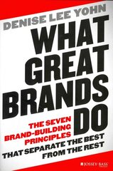 What Great Brands Do: The Seven Brand-Building Principles that Separate the Best from the Rest цена и информация | Книги по экономике | pigu.lt