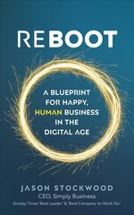 Reboot: A Blueprint for Happy, Human Business in the Digital Age kaina ir informacija | Ekonomikos knygos | pigu.lt