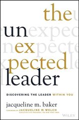 Unexpected Leader - Discovering The Leader Within You: Discovering the Leader Within You kaina ir informacija | Ekonomikos knygos | pigu.lt
