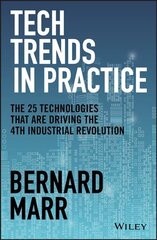 Tech Trends in Practice - The 25 Technologies that are Driving the 4th Industrial Revolution: The 25 Technologies that are Driving the 4th Industrial Revolution kaina ir informacija | Ekonomikos knygos | pigu.lt